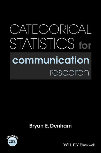 Скачать книгу Categorical Statistics for Communication Research