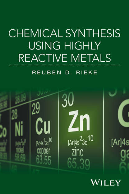 Скачать книгу Chemical Synthesis Using Highly Reactive Metals