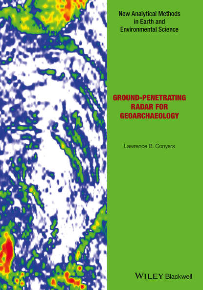 Скачать книгу Ground-penetrating Radar for Geoarchaeology