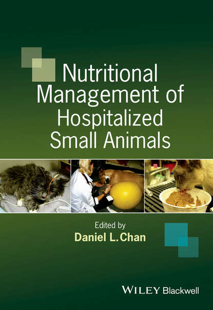 Скачать книгу Nutritional Management of Hospitalized Small Animals