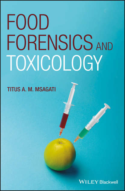Скачать книгу Food Forensics and Toxicology