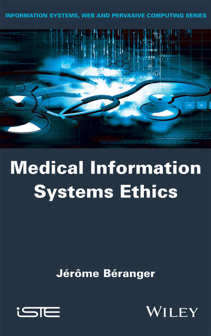 Скачать книгу Medical Information Systems Ethics