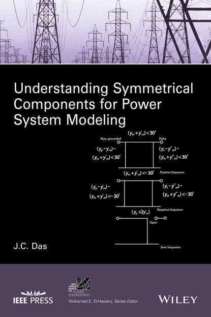 Скачать книгу Understanding Symmetrical Components for Power System Modeling