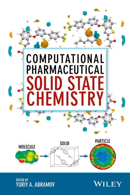 Скачать книгу Computational Pharmaceutical Solid State Chemistry
