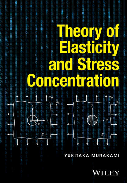 Скачать книгу Theory of Elasticity and Stress Concentration