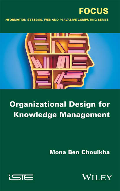 Скачать книгу Organizational Design for Knowledge Management