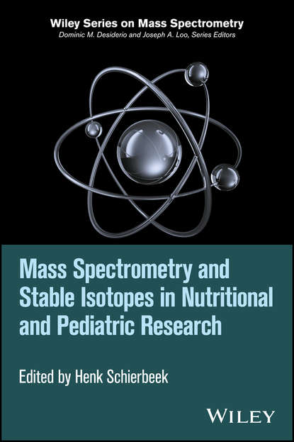 Скачать книгу Mass Spectrometry and Stable Isotopes in Nutritional and Pediatric Research