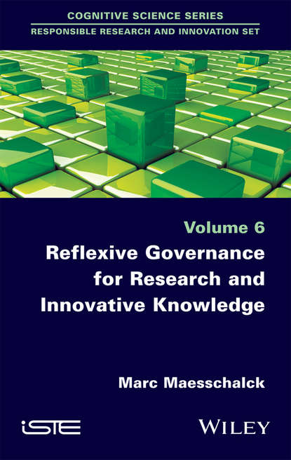 Скачать книгу Reflexive Governance for Research and Innovative Knowledge