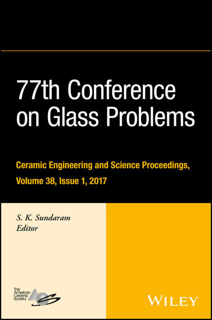 Скачать книгу 77th Conference on Glass Problems