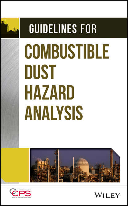 Скачать книгу Guidelines for Combustible Dust Hazard Analysis
