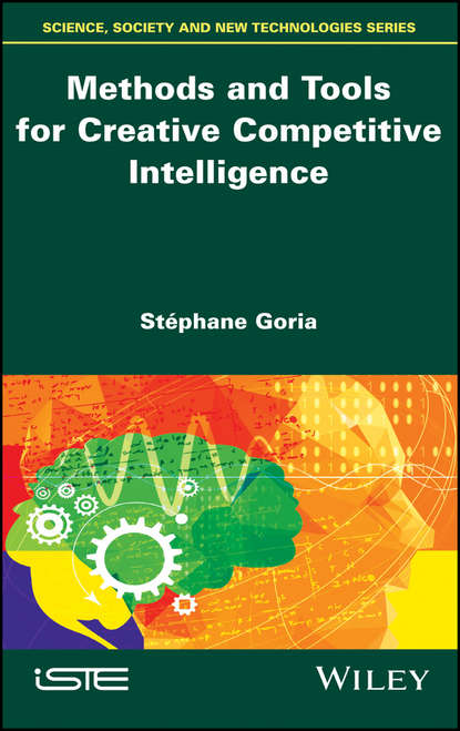 Скачать книгу Methods and Tools for Creative Competitive Intelligence