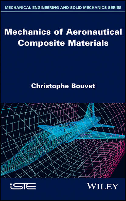 Скачать книгу Mechanics of Aeronautical Composite Materials