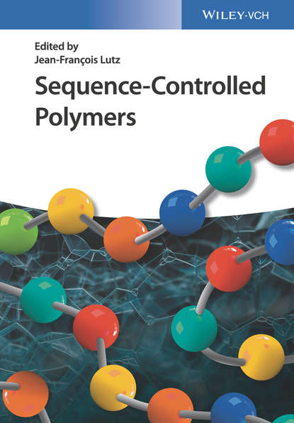Скачать книгу Sequence-Controlled Polymers