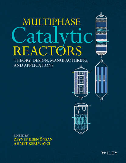 Скачать книгу Multiphase Catalytic Reactors. Theory, Design, Manufacturing, and Applications