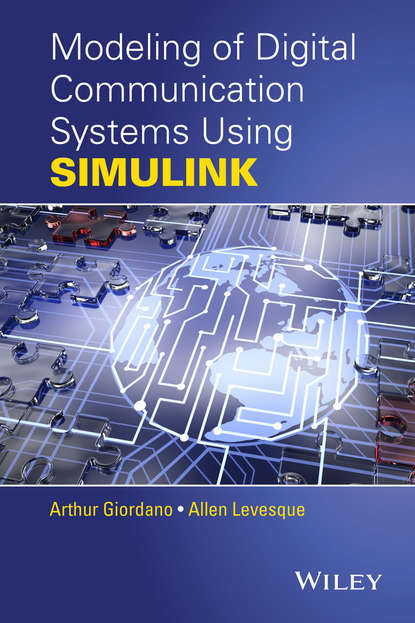 Скачать книгу Modeling of Digital Communication Systems Using SIMULINK