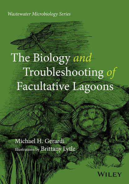Скачать книгу The Biology and Troubleshooting of Facultative Lagoons