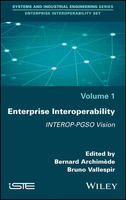 Скачать книгу Enterprise Interoperability. INTEROP-PGSO Vision