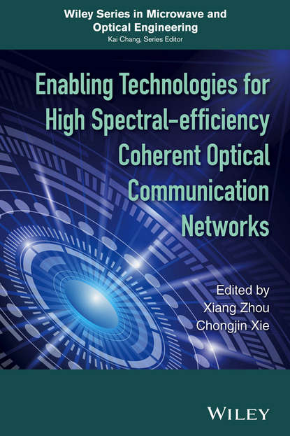 Скачать книгу Enabling Technologies for High Spectral-efficiency Coherent Optical Communication Networks