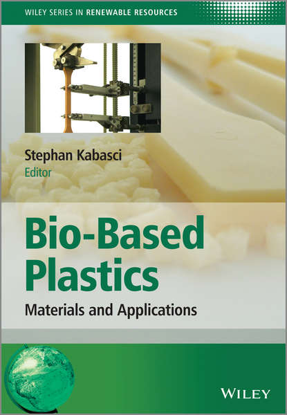 Скачать книгу Bio-Based Plastics. Materials and Applications