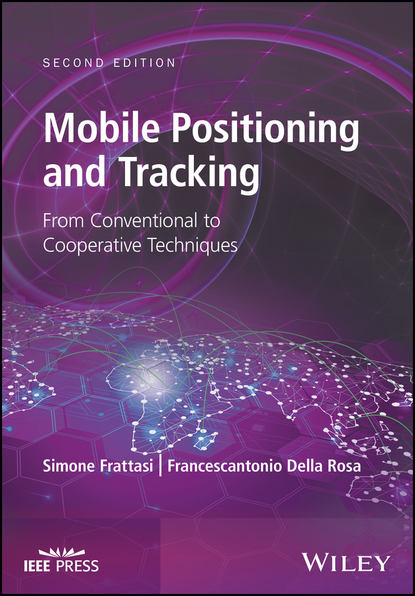 Скачать книгу Mobile Positioning and Tracking. From Conventional to Cooperative Techniques