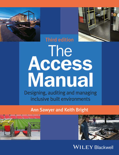 Скачать книгу The Access Manual. Designing, Auditing and Managing Inclusive Built Environments