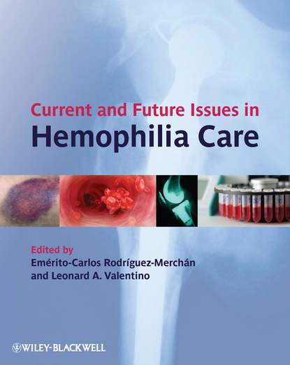 Скачать книгу Current and Future Issues in Hemophilia Care