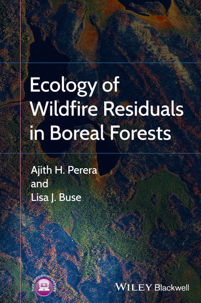 Скачать книгу Ecology of Wildfire Residuals in Boreal Forests