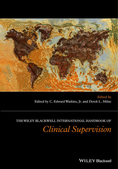 Скачать книгу The Wiley International Handbook of Clinical Supervision