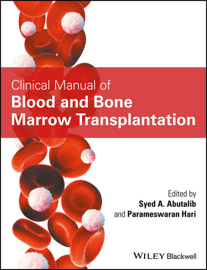 Скачать книгу Clinical Manual of Blood and Bone Marrow Transplantation