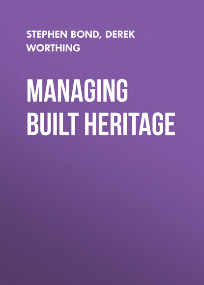 Скачать книгу Managing Built Heritage. The Role of Cultural Values and Significance