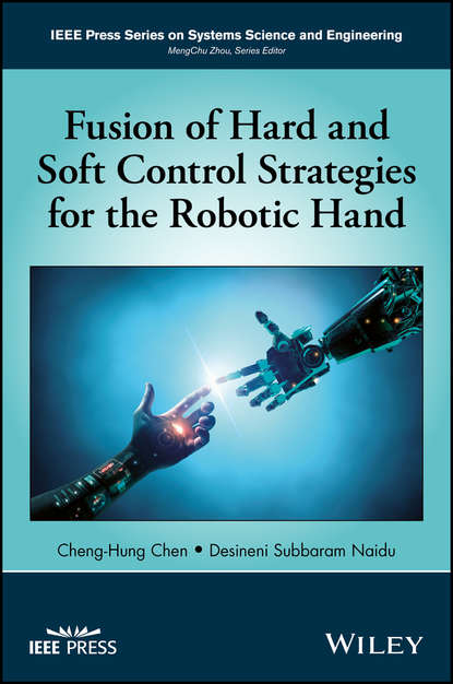 Скачать книгу Fusion of Hard and Soft Control Strategies for the Robotic Hand