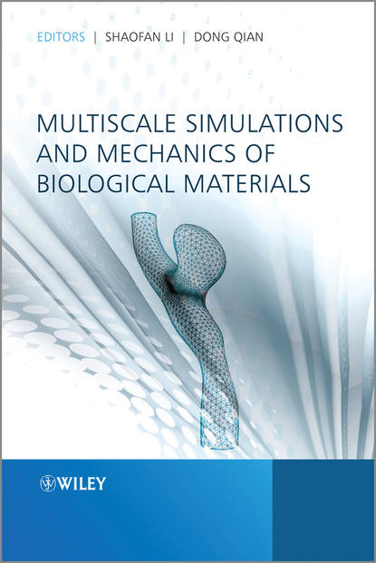 Скачать книгу Multiscale Simulations and Mechanics of Biological Materials