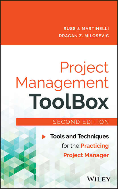 Скачать книгу Project Management ToolBox. Tools and Techniques for the Practicing Project Manager
