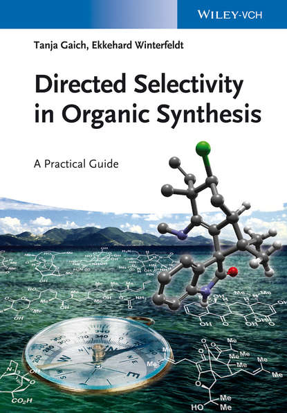 Скачать книгу Directed Selectivity in Organic Synthesis. A Practical Guide