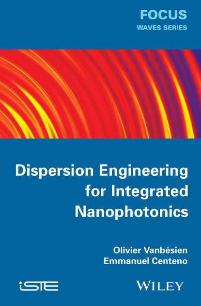 Скачать книгу Dispersion Engineering for Integrated Nanophotonics