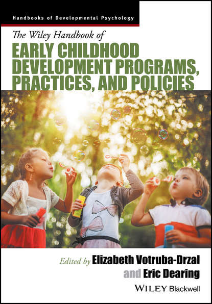 Скачать книгу The Wiley Handbook of Early Childhood Development Programs, Practices, and Policies