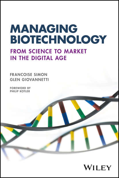 Скачать книгу Managing Biotechnology. From Science to Market in the Digital Age