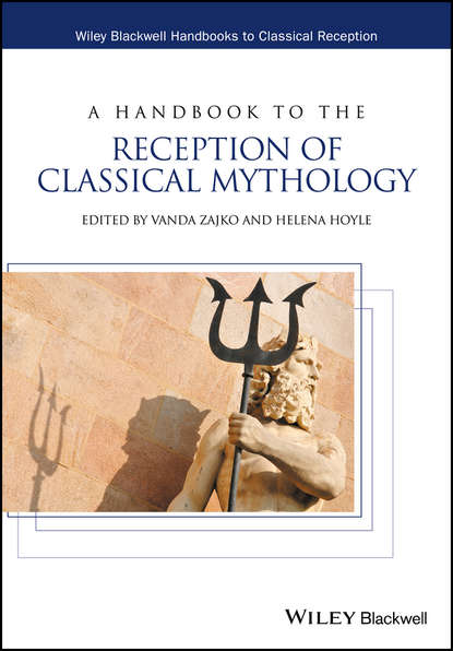 Скачать книгу A Handbook to the Reception of Classical Mythology