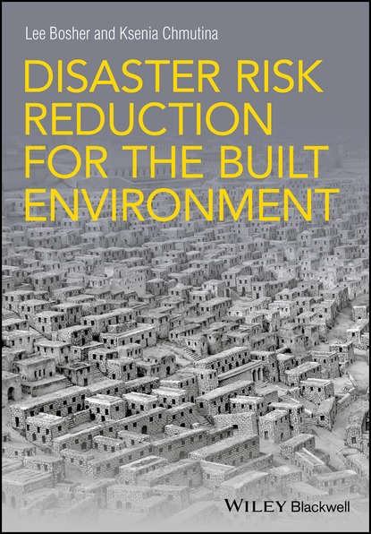 Скачать книгу Disaster Risk Reduction for the Built Environment