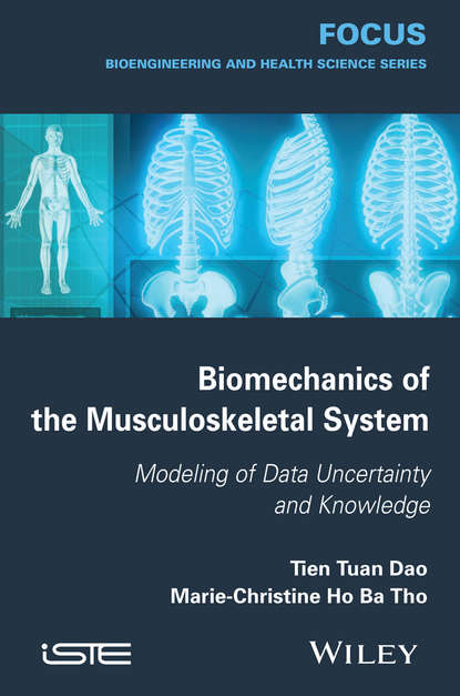 Скачать книгу Biomechanics of the Musculoskeletal System. Modeling of Data Uncertainty and Knowledge