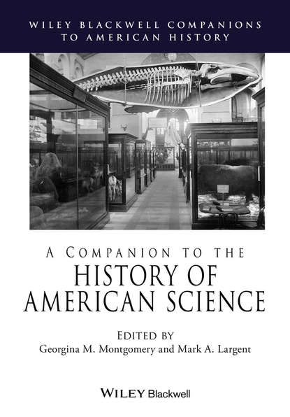 Скачать книгу A Companion to the History of American Science