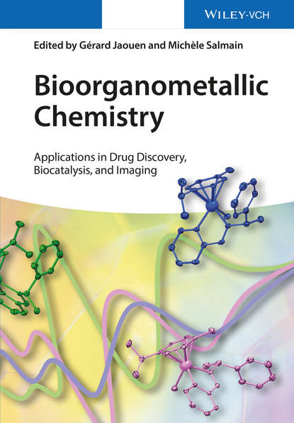 Скачать книгу Bioorganometallic Chemistry. Applications in Drug Discovery, Biocatalysis, and Imaging