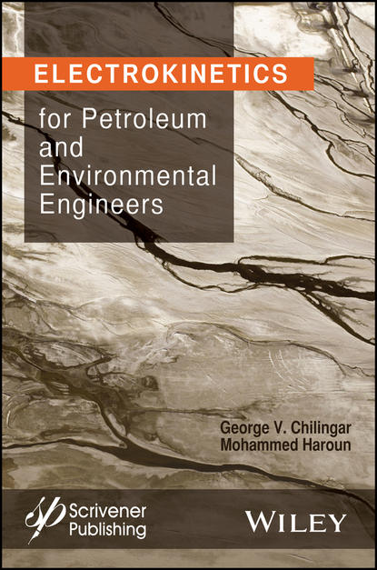 Скачать книгу Electrokinetics for Petroleum and Environmental Engineers