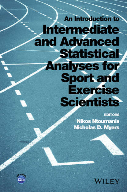 Скачать книгу An Introduction to Intermediate and Advanced Statistical Analyses for Sport and Exercise Scientists