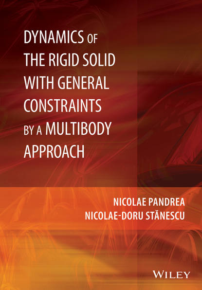 Скачать книгу Dynamics of the Rigid Solid with General Constraints by a Multibody Approach
