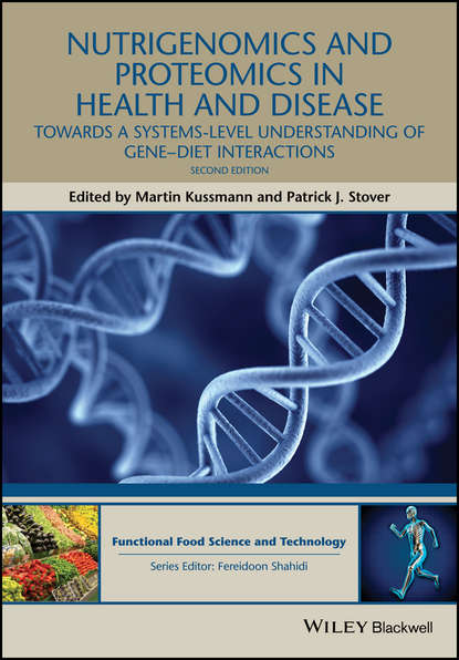 Скачать книгу Nutrigenomics and Proteomics in Health and Disease. Towards a systems-level understanding of gene-diet interactions