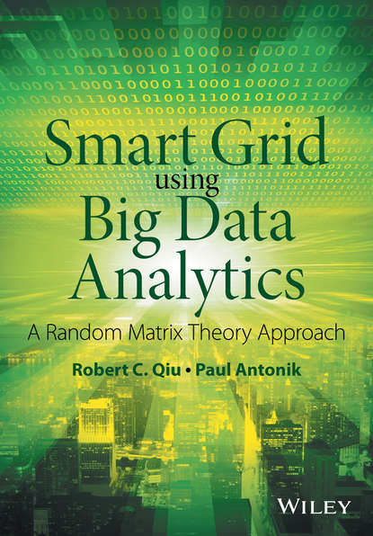 Скачать книгу Smart Grid using Big Data Analytics. A Random Matrix Theory Approach
