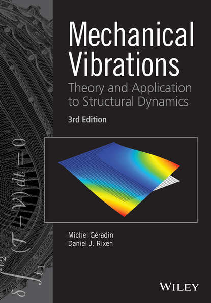 Скачать книгу Mechanical Vibrations. Theory and Application to Structural Dynamics