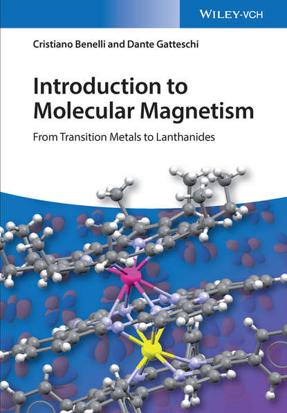 Скачать книгу Introduction to Molecular Magnetism. From Transition Metals to Lanthanides