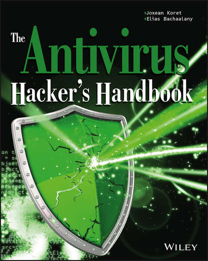 Скачать книгу The Antivirus Hacker's Handbook